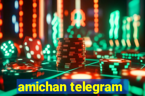 amichan telegram